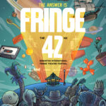 Fringe 42 poster featuring floating items and an audience of Fringe mascots watching it blast off. Very Hitchiker's Guide to the Galaxy